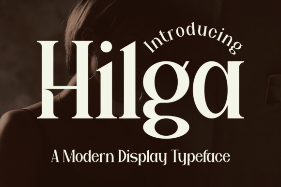 Hilga: A Display Font That Makes Your Headlines Instantly Clear