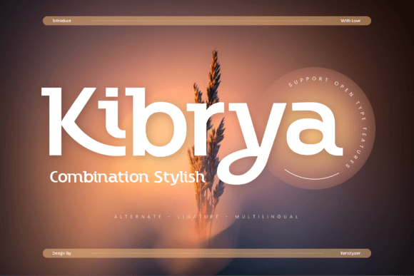 Kibrya: A Playful Sans Serif That Delivers Campaign Clarity